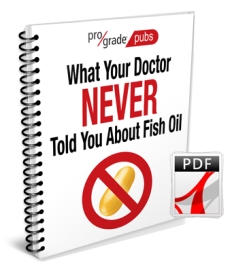 Free Report - What Your Doctor Never Told You About Fish Oil